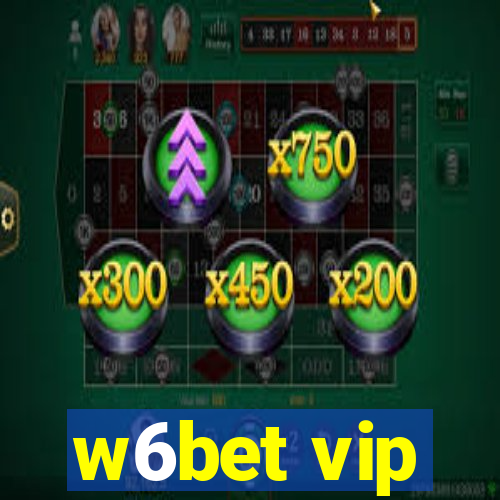 w6bet vip